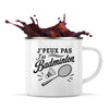 Mug Métal Émaillé J’peux pas j’ai Badminton