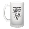 Verre à Bière J’peux pas je préfère mon Coq