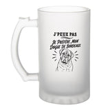 Verre à Bière J’peux pas je préfère mon Dogue de Bordeaux