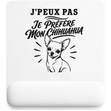 Tapis de Souris J’peux pas je préfère mon Chihuahua
