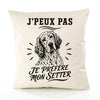 Housse de Coussin J’peux pas je préfère mon Setter