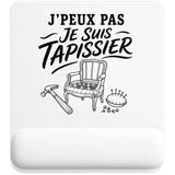 Tapis de Souris J’peux pas je suis Tapissier
