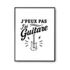 Poster J’peux pas j’ai Guitare – guitare électrique