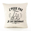Housse de Coussin J’peux pas je suis Cantonnier