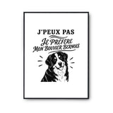 Poster J’peux pas je préfère mon Bouvier Bernois