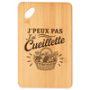 Planche à Découper J’peux pas j’ai Cueillette