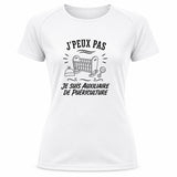T-shirt de Sport Femme J’peux pas je suis Auxiliaire de puériculture