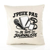 Housse de Coussin J’peux pas je suis Journaliste