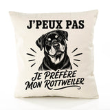 Housse de Coussin J’peux pas je préfère mon Rottweiler
