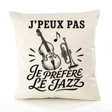 Housse de Coussin J’peux pas je préfère le Jazz