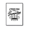Poster J’peux pas j’ai Trampoline