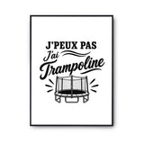 Poster J’peux pas j’ai Trampoline