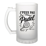 Verre à Bière J’peux pas j’ai Padel