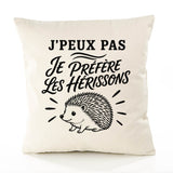 Housse de Coussin J’peux pas je préfère les Hérissons