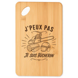 Planche à Découper J’peux pas je suis Bûcheron