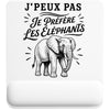 Tapis de Souris J’peux pas je préfère les Éléphants