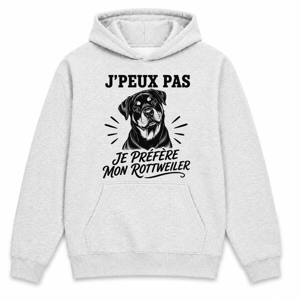 Sweat à Capuche J’peux pas je préfère mon Rottweiler
