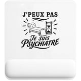 Tapis de Souris J’peux pas je suis Psychiatre