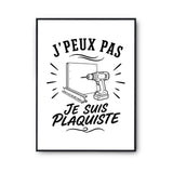 Poster J’peux pas je suis Plaquiste