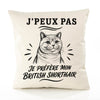 Housse de Coussin J’peux pas je préfère mon British Shorthair