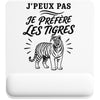 Tapis de Souris J’peux pas je préfère les Tigres