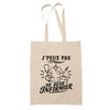 Tote Bag Beige J’peux pas je suis Infirmier