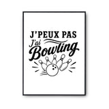 Poster J’peux pas j’ai Bowling