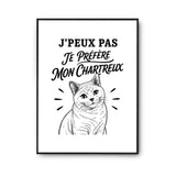 Poster J’peux pas je préfère mon Chartreux