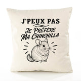 Housse de Coussin J’peux pas je préfère ma Chinchilla