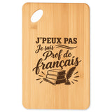 Planche à Découper J’peux pas je suis Prof de français