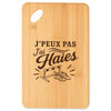 Planche à Découper J’peux pas j’ai Haies