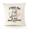 Housse de Coussin J’peux pas je suis Agent d’entretien