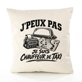 Housse de Coussin J’peux pas je suis Chauffeur de taxi
