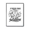 Poster J’peux pas je suis Infirmière
