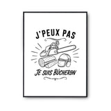 Poster J’peux pas je suis Bûcheron