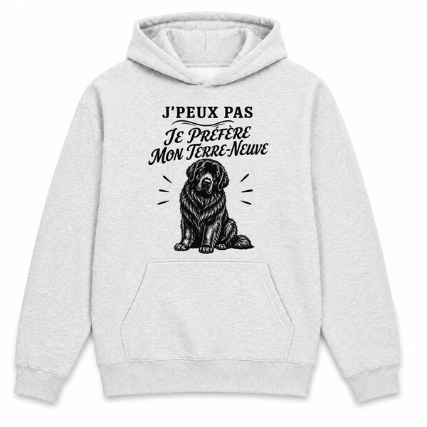 Sweat à Capuche J’peux pas je préfère mon Terre-Neuve