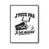 Poster J’peux pas je suis Musicien