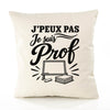 Housse de Coussin J’peux pas je suis Prof