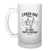 Verre à Bière J’peux pas je suis Prof de musique