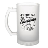 Verre à Bière J’peux pas j’ai Shopping