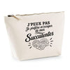 Trousse Beige J’peux pas je préfère m’occuper de mes Succulentes