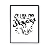 Poster J’peux pas j’ai Shopping