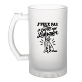 Verre à Bière J’peux pas je préfère mon Labrador