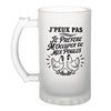 Verre à Bière J’peux pas je préfère m’occuper de mes Poules