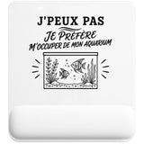 Tapis de Souris J’peux pas je préfère m’occuper de mon Aquarium