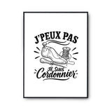 Poster J’peux pas je suis Cordonnier