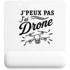Tapis de Souris J’peux pas j’ai Drone