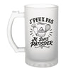 Verre à Bière J’peux pas je suis Pâtissier