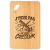Planche à Découper J’peux pas je suis Coiffeur
