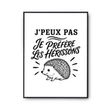 Poster J’peux pas je préfère les Hérissons